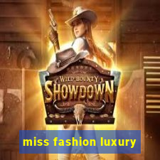 miss fashion luxury